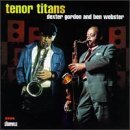 Cover for Gordon Dexter &amp; Ben Webster · Tenor Titans (CD) (1997)