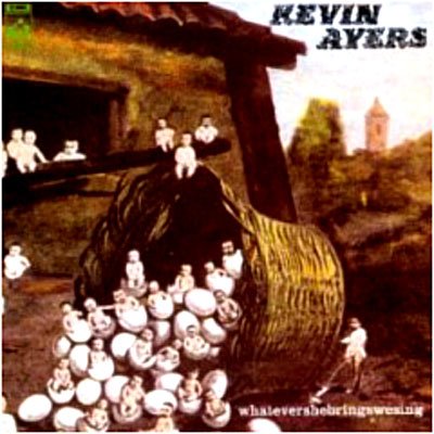 Cover for Kevin Ayers · Whatevershebringswesing [remastered] (CD) [Bonus Tracks, Remastered edition] (2003)