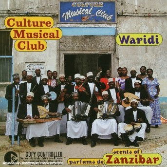 Culture Musical Club-waridi-scents of Zanzibar - Culture Musical Club - Música -  - 0724359449821 - 