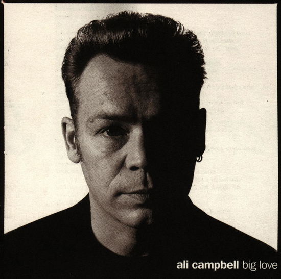 Big love - Ali Campbell - Musik - KUFF RECORDS - 0724384045821 - 6. juni 1995