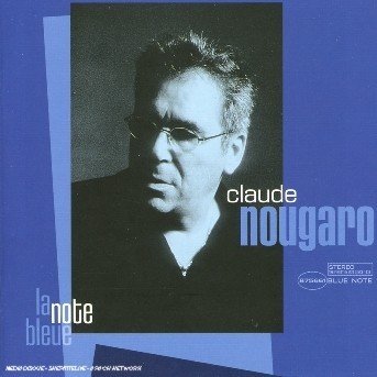 La Note Bleue - Claude Nougaro - Music - EMI CAPITOL - 0724387565821 - November 26, 2004