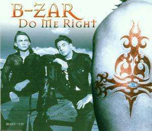 Cover for B · Do Me Right ( Airplay Edit / G's Radio Edit / Airwave Mix / 12 Mix / G's Pimp Style Club Mix / Club Mix / Movin Guitar Mix ) (SCD)