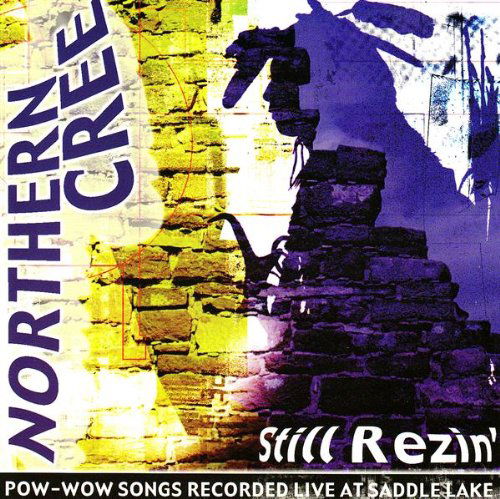 Still Rezin' - Northern Cree - Musiikki - CANYON - 0729337635821 - torstai 5. huhtikuuta 2007
