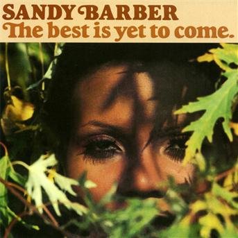 Sandy Barber · The Best Is Yet To Come - Deluxe Edition (CD) [Deluxe edition] (2012)