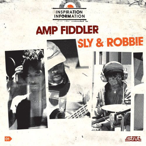 Inspiration Information - Amp Fiddler / Sly & Robbie - Musik - STRUT RECORDS - 0730003303821 - 10. marts 2011
