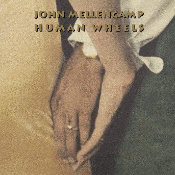 Cover for John Mellencamp · Human Wheels (CD)
