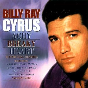 Cyrus, Billy Ray - Achy Breaky Heart - Billy Ray Cyrus - Musiikki - SPECTRUM - 0731454443821 - perjantai 16. joulukuuta 2016