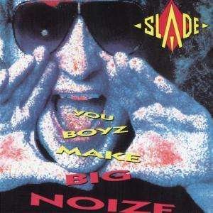Cover for Slade · You Boyz Make Big Noize (CD) (2000)