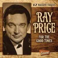 For The Good Times - Ray Price - Musiikki - ENCORE - 0735850001821 - perjantai 26. lokakuuta 2018