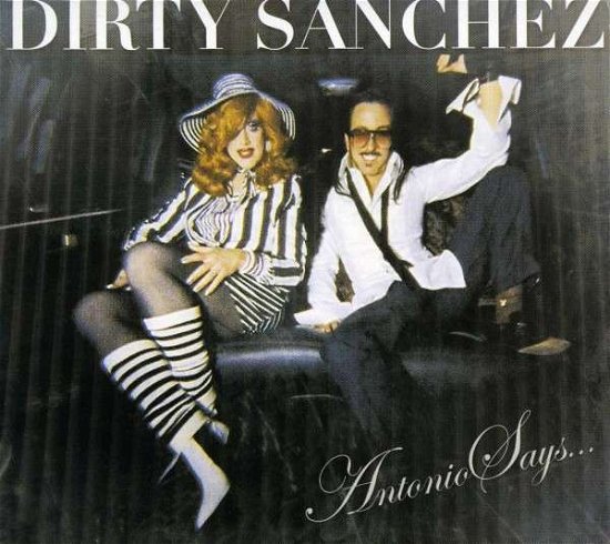 Cover for Dirty Sanchez · Antonio Says (CD) (2010)