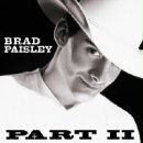 Part Ii - Brad Paisley - Música - SONY MUSIC ENTERTAINMENT - 0743218543821 - 10 de dezembro de 2008