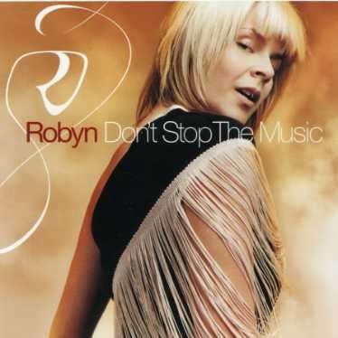 Cover for Robyn · Don't Stop the Music (CD) (2003)