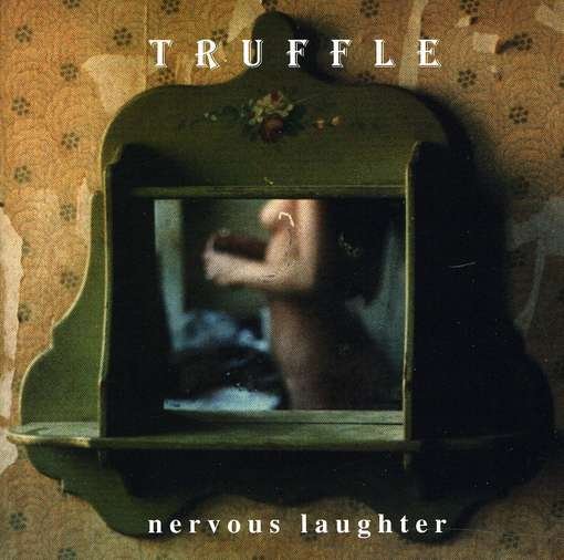 Cover for Truffle · Nervous Laughter (CD) (2010)