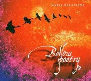 Maria Kalaniemi · Bellow Poetry (CD) (2006)