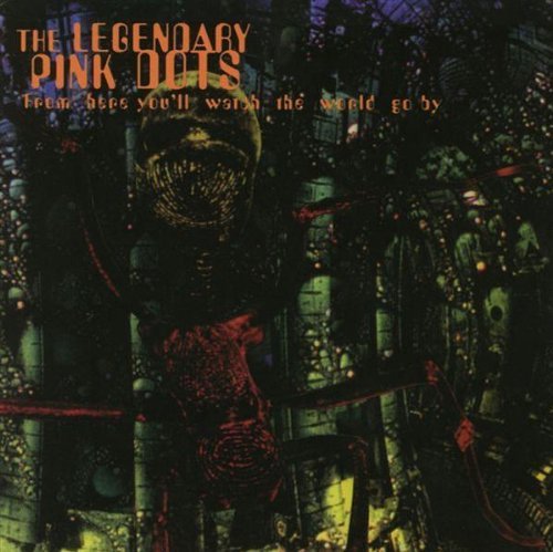 Cover for Legendary Pink Dots · From Here You'll See The. (CD) (1995)