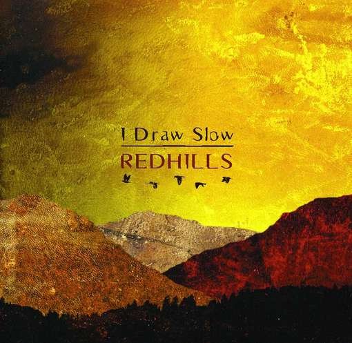 Redhills - I Draw Slow - Música - Pinecastle - 0755757117821 - 7 de agosto de 2012
