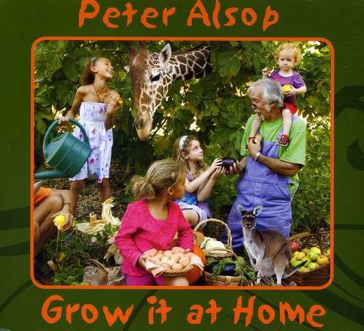 Grow It at Home - Peter Alsop - Musik - Moose School - 0756372050821 - 1. november 2010
