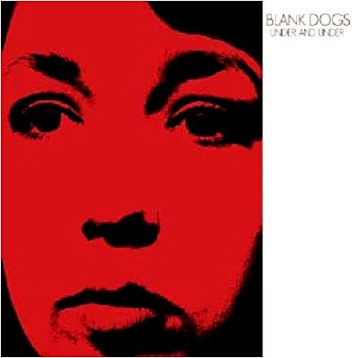 Cover for Blank Dogs · Under And Under (CD) (2009)