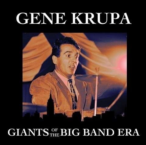 Giants Of The Big Band Era - Gene Krupa - Muziek - MVD - 0760137698821 - 22 mei 2015