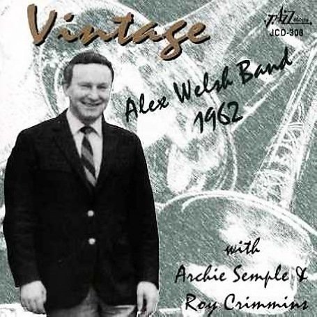 Cover for Alex -Band- Welsh · Vintage Alex Welsh Band 1962 (CD) (2014)