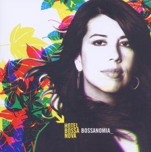 Cover for Hotel Bossa Nova · Bossanomia (CD) (2011)