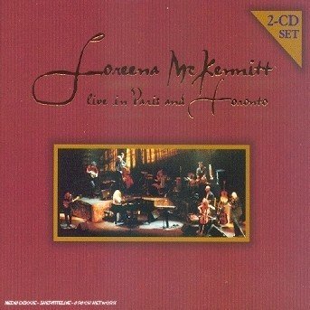 Cover for Loreena Mckennitt · Live in Paris and Toronto (CD) (2003)