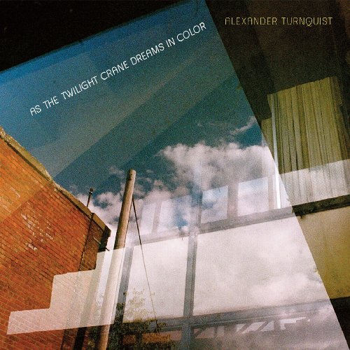 Cover for Alexander Turnquist · As The Twilight Crane Dreams In Color (CD) (2009)