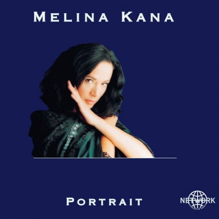 Melina Kana - Portrait - Kana Melina - Muziek - Network - 0785965102821 - 1 mei 2016