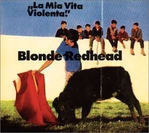 Cover for Blonde Redhead · La Mia Vita Violenta (CD) [Digipak] (2009)