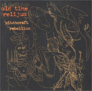 Witchcraft Rebellion - Old Time Relijun - Musik - K RECORDS - 0789856112821 - 26. april 2001