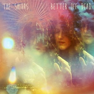 Cover for Shivas · Better Off Dead (CD) (2016)