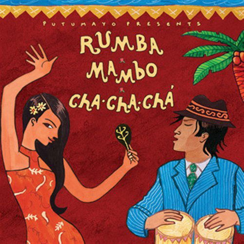 Rumba, Mambo, Cha Cha Cha - Putumayo Presents - Musique - WORLD MUSIC - 0790248030821 - 26 février 2015