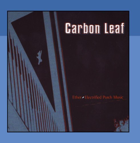 Cover for Carbon Leaf · Ether-electrified Porch Music (CD) (2001)