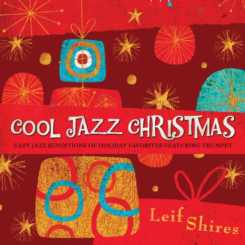 Cool Jazz Christmas - Leif Shires - Music - CREATIVE MAN DISCS - 0792755570821 - June 7, 2024