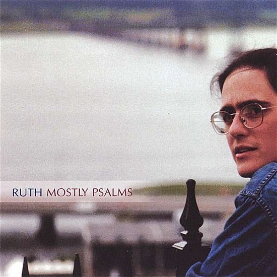Cover for Ruth · Mostly Psalms (CD) (2007)