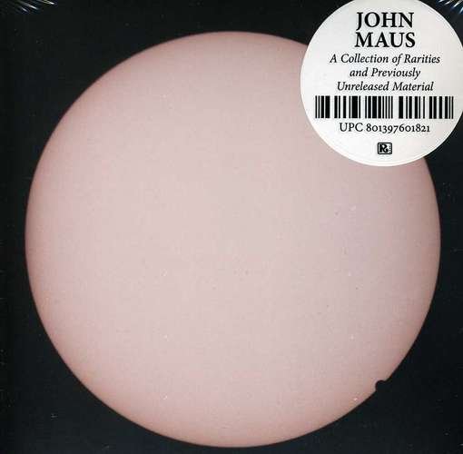 Collection of Rarities & Previously Unreleased - John Maus - Musiikki - DOMINO RECORD CO. - 0801397601821 - tiistai 17. heinäkuuta 2012