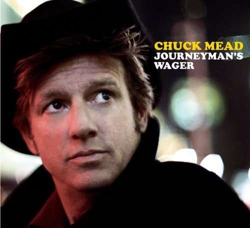 Journeyman's Wager - Chuck Mead - Musik - COUNTRY - 0804879304821 - 12. maj 2009