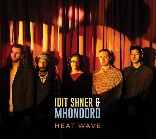 Cover for Shner, Idit &amp; Mhondoro · Heat Wave (CD) (2022)