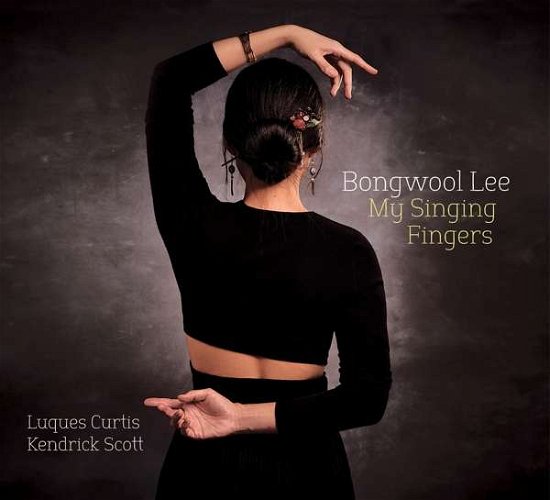 Cover for Bongwool Lee · My Singing Fingers (CD) [Digipak] (2018)