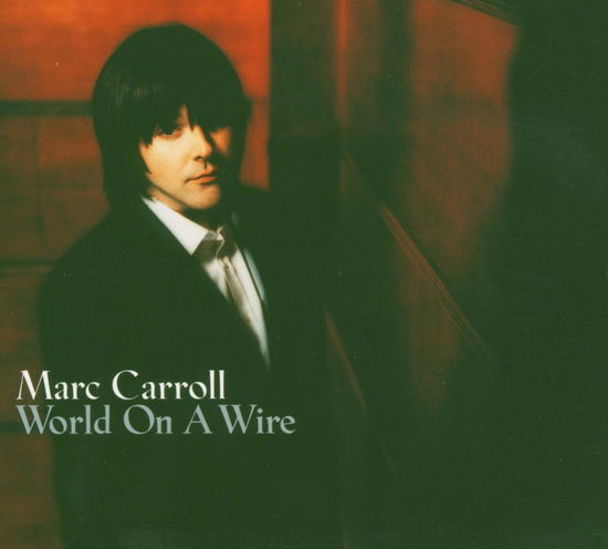 World On A Wire - Carroll Marc - Music - Evangeline - 0805772408821 - January 31, 2020