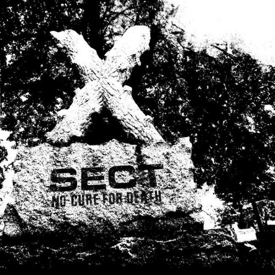 Cover for Sect · No Cure For Death (CD) (2017)