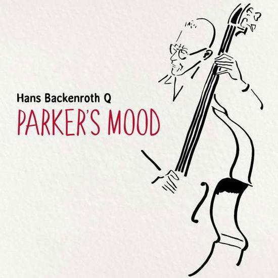 Parkers Mood - Hans Backenroth Q - Musik - PROPHONE - 0822359002821 - 11. Juni 2021