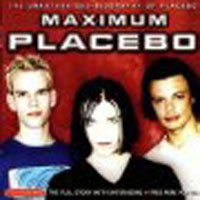 Cover for Placebo · Maximum Placebo (CD) (2007)