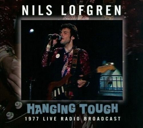 Cover for Nils Lofgren · Hanging Tough - 1977 Live Radio Broadcast (CD) (2014)
