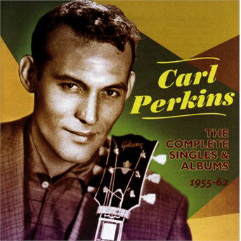 Cover for Carl Perkins · The Complete Singles &amp; Albums 1955-1962 (CD) (2015)
