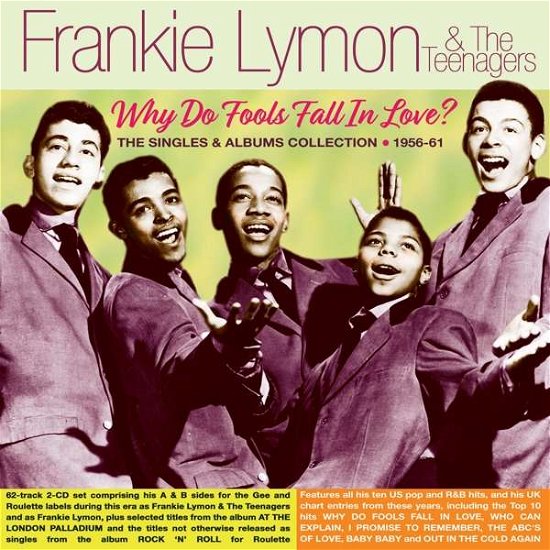 Why Do Fools Fall In Love? The Singles & Albums Collection 1956-61 - Frankie & the Teenagers Lymon - Musik - ACROBAT - 0824046339821 - 1. oktober 2021