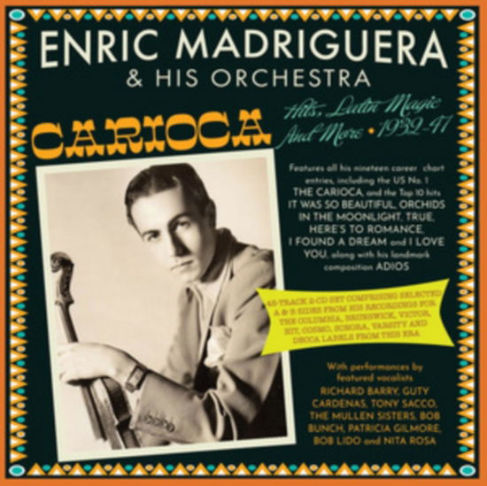 Cover for Enric Madriguera &amp; His Orchestra · Carioca! Hits / Latin Magic &amp; More 1932-47 (CD) (2022)