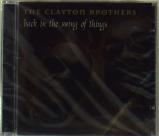 Cover for The Clayton Brothers · Back in the Swing of Things (CD) (2007)