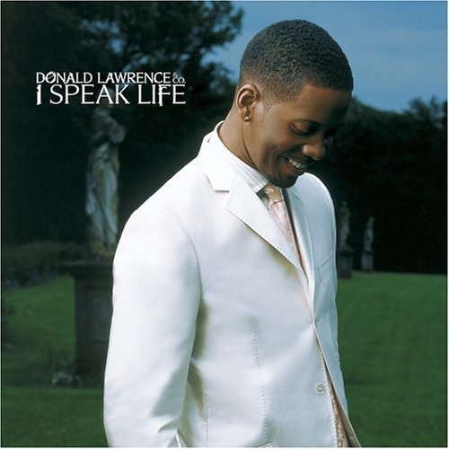 Cover for Donald Lawrence · Donald Lawrence-i Speak Life (CD) (2004)
