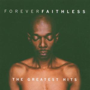 Forever Faithless: The Greatest Hits - Faithless - Musikk - CHEEKY - 0828766839821 - 1. september 2006